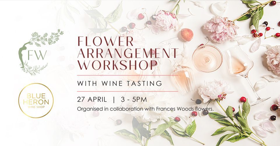 Summer Flowers & Wines : Flower arranging workshop with wine tasting