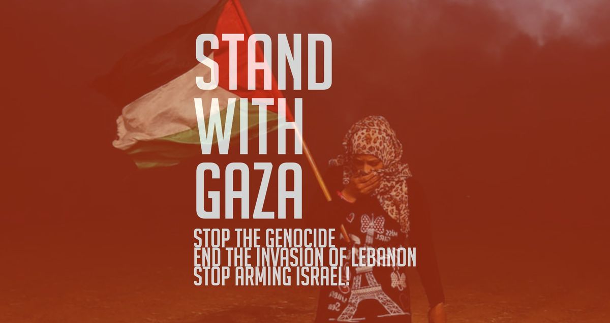 Protest: Stand with Gaza! Hands off Lebanon!