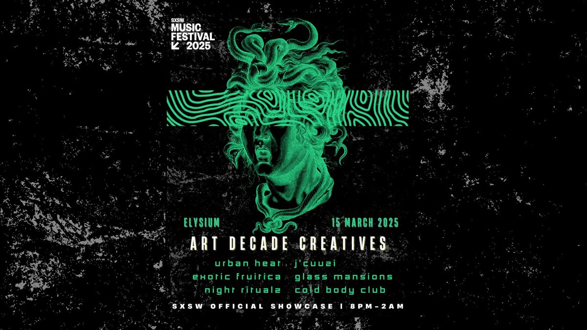 Art Decade Official SXSW Showcase