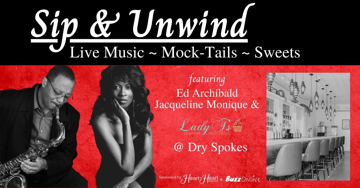 Sip & Unwind - Live Music ~ Mock-tails ~ Gourmet Sweets