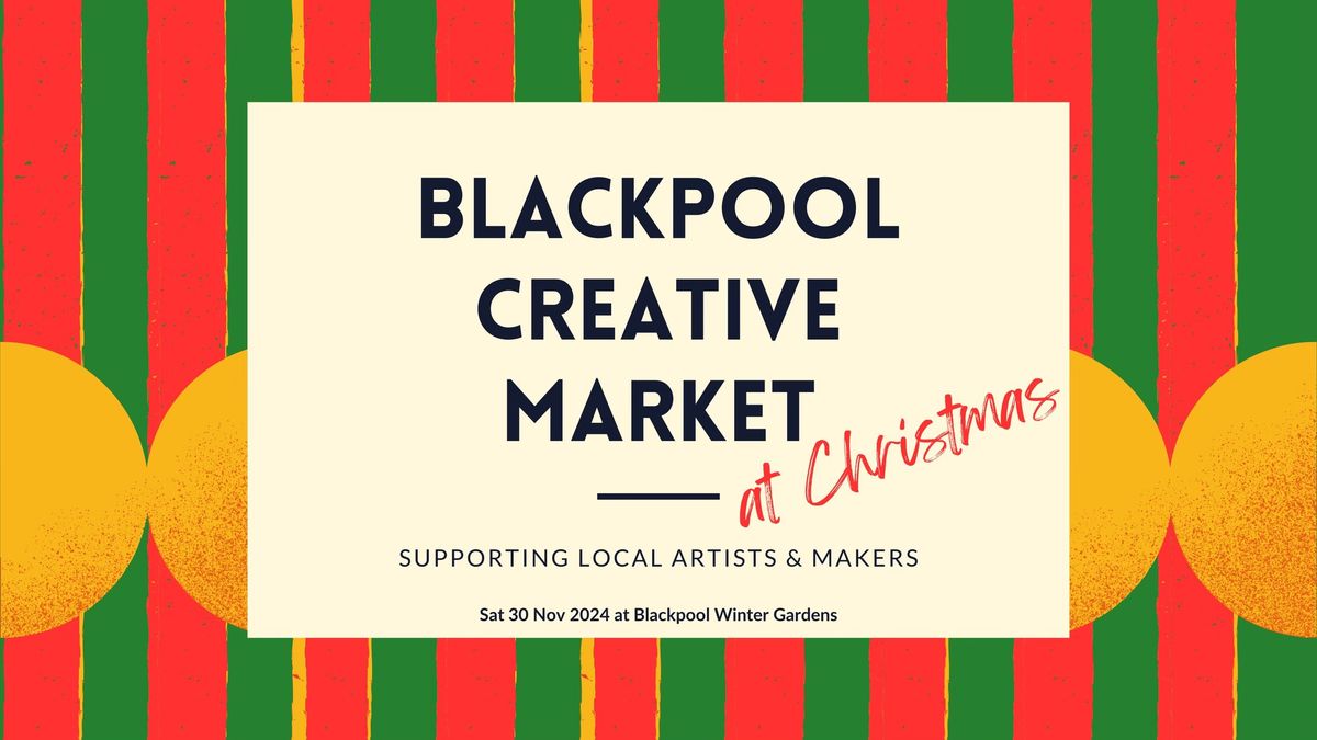 Blackpool Creative Christmas Market