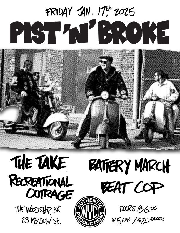 PIST N BROKE RETURNS TO NYC!!