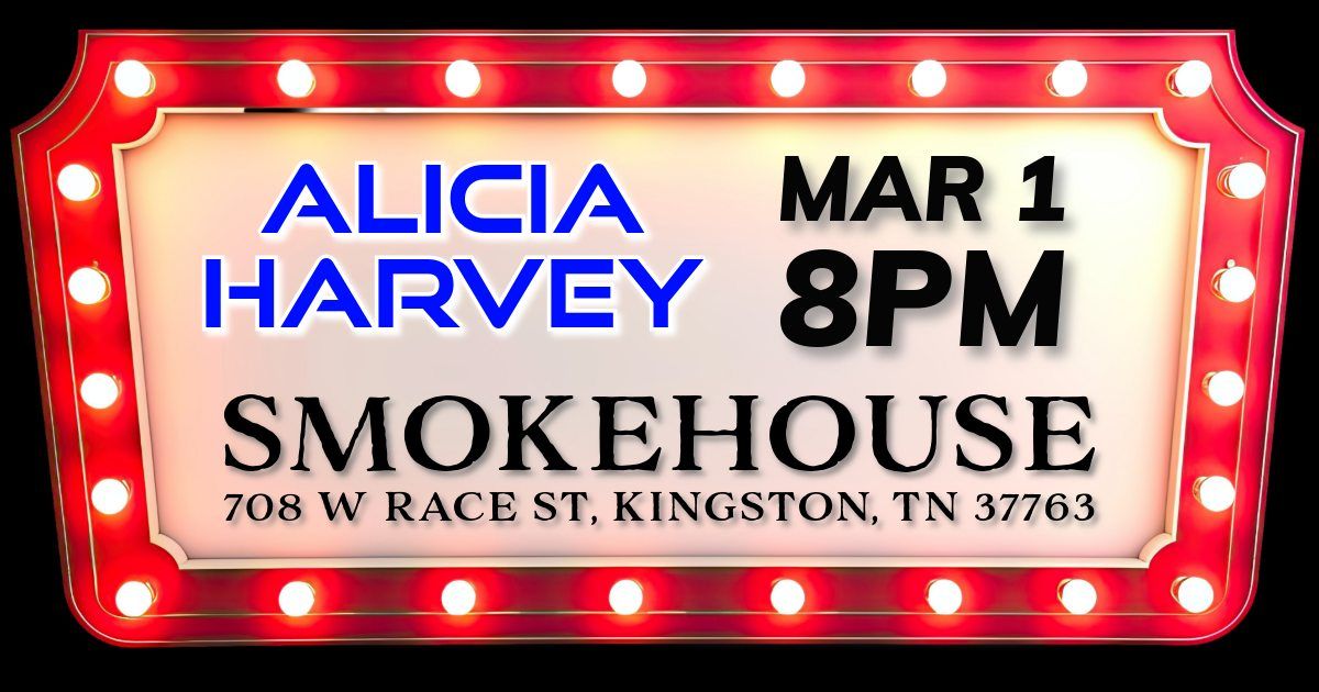 Alicia Harvey - solo - Smokehouse