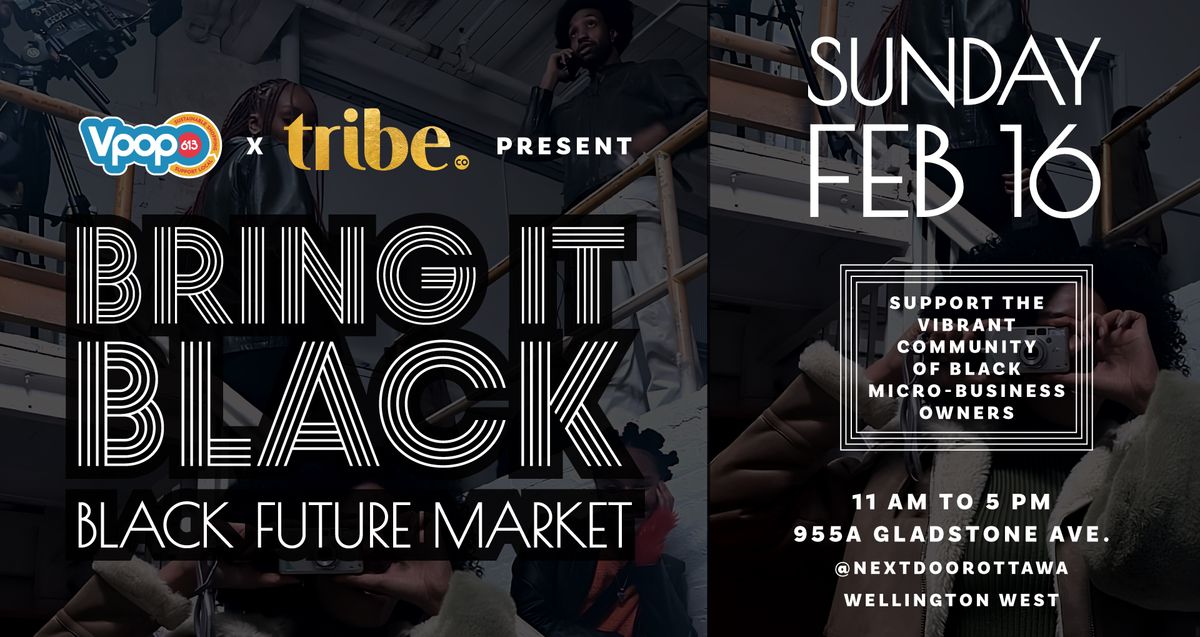 Bring It Black - Black Future Market @ Next Door Ottawa