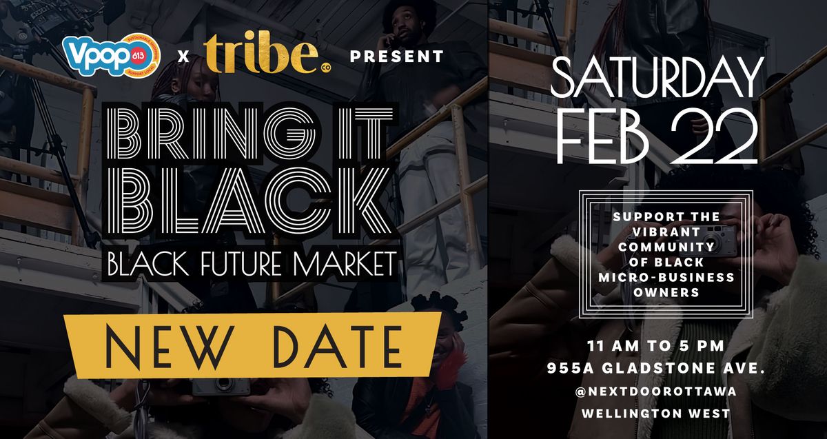 NEW DATE!! Bring It Black - Black Future Market @ Next Door Ottawa