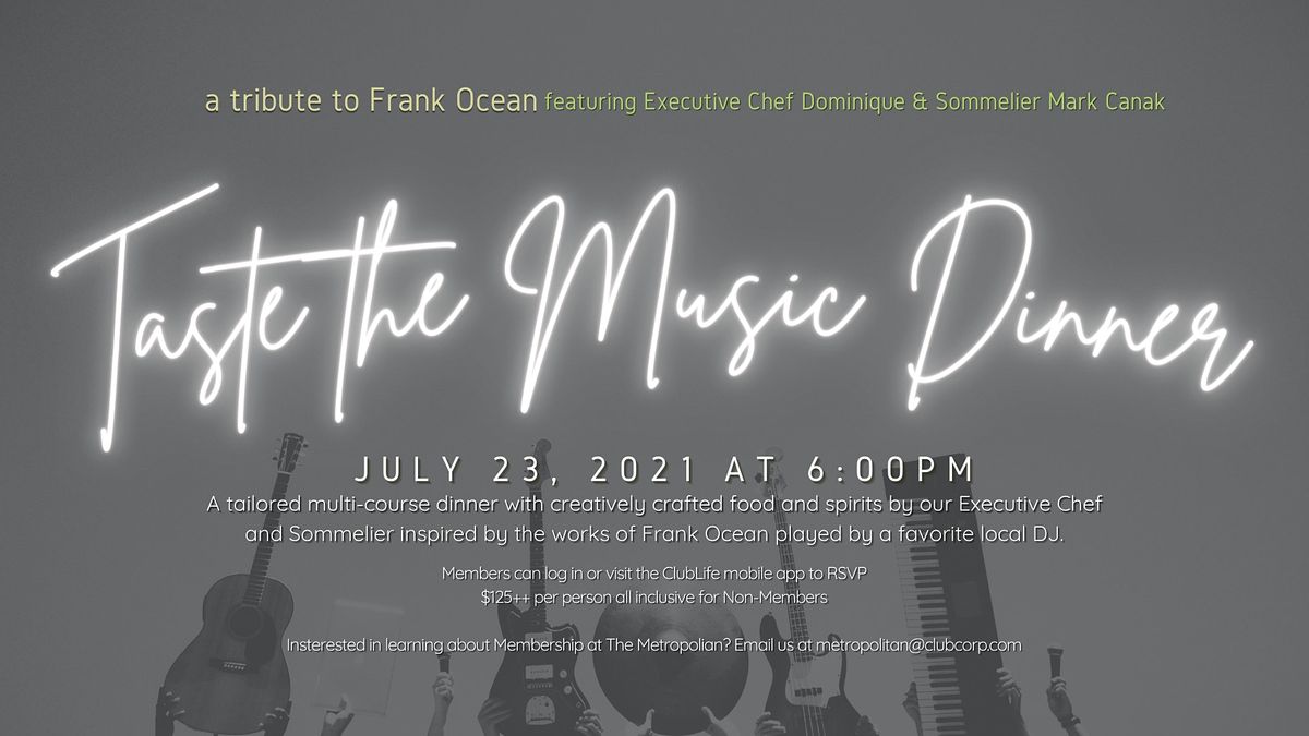 Taste the Music Dinner \/\/ A Tribute to Frank Ocean