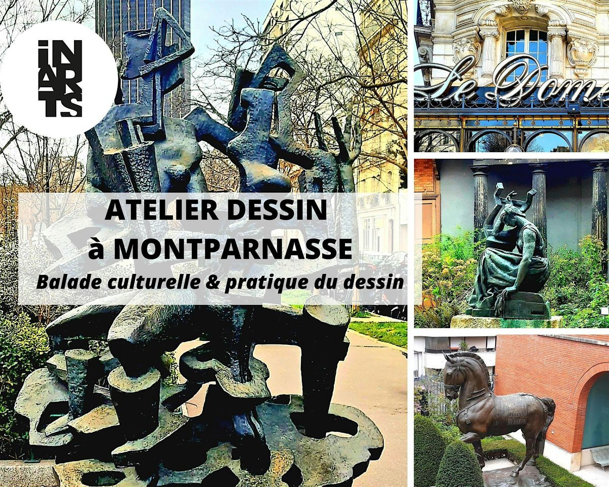 Atelier DESSIN et balade culturelle - le Montparnasse des artistes