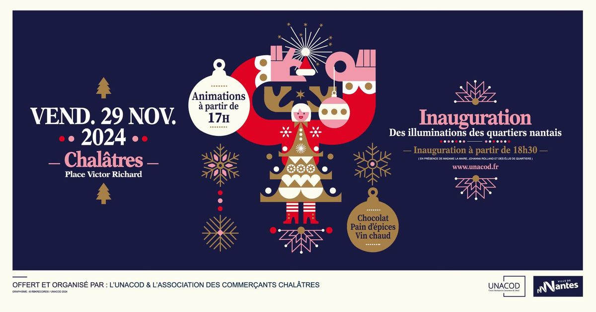 29.11.2024 \u2022 INAUGURATION DES ILLUMINATIONS DES QUARTIERS NANTAIS @CHAL\u00c2TRES NANTES