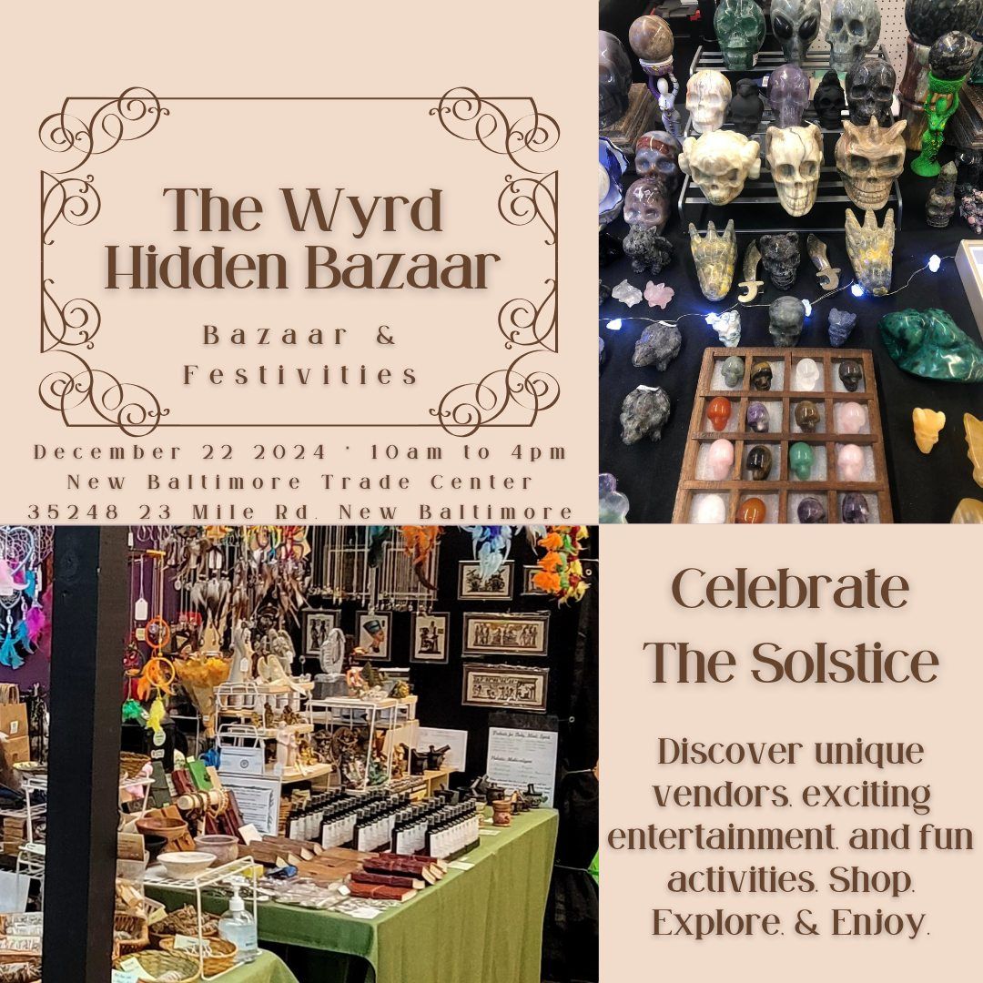 The Wyrd Hidden Bazaar & Festivities