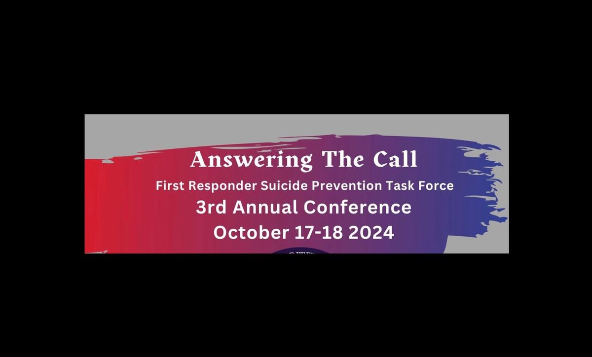 Answering the Call: First Responder Suicide Prevention Task Force Conference