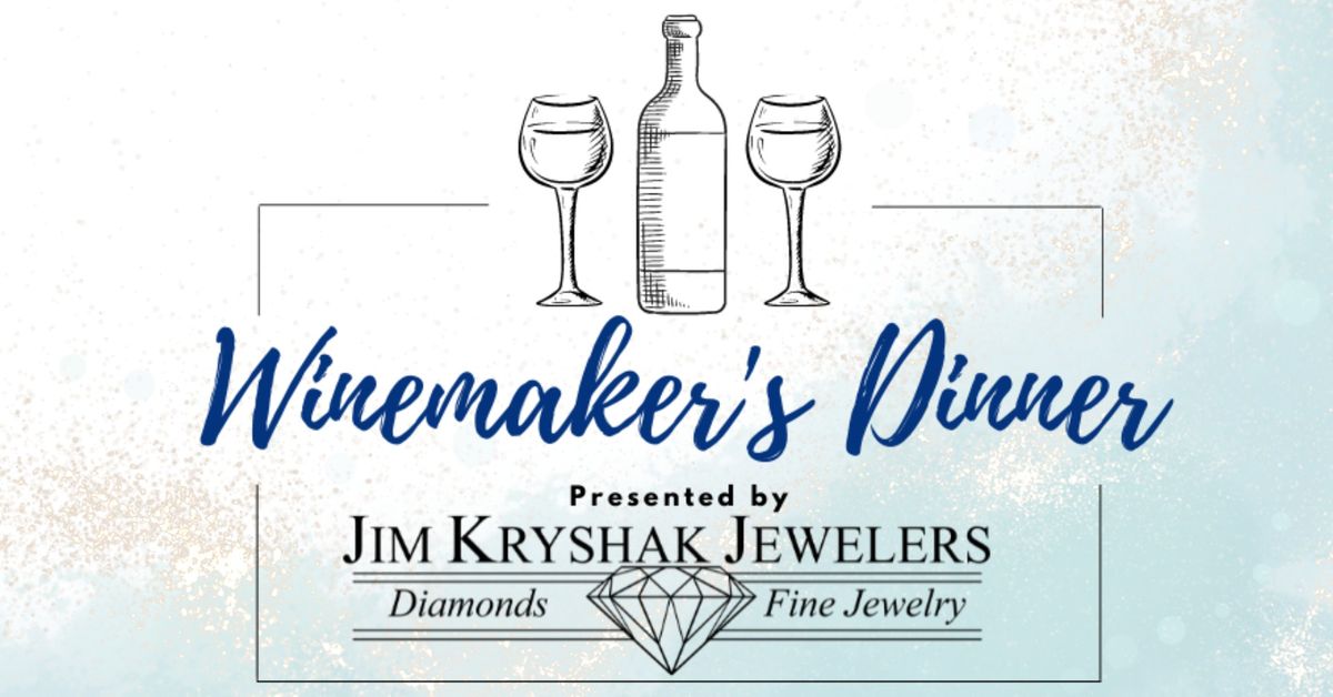 Winemaker's Dinner - Presented by Jim Kryshak Jewelers