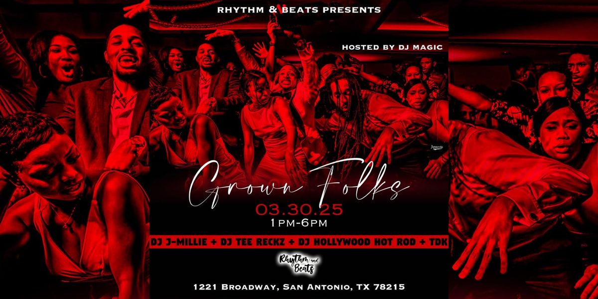 Rhythm and Beats Presents: Grown Folks