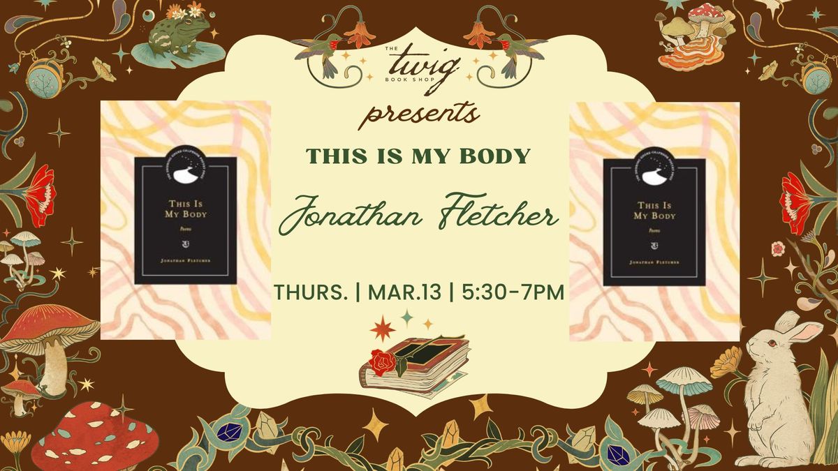 An Evening with Jonathan Fletcher "This Is My Body"