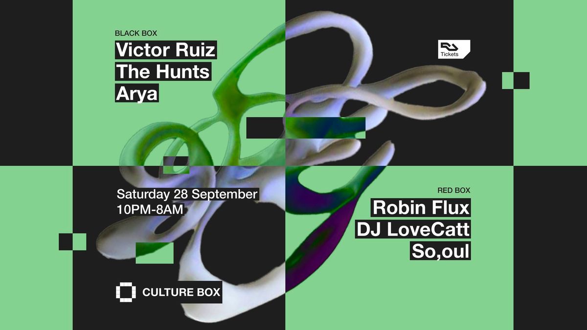 Victor Ruiz \/ The Hunts \/ Arya \/ Robin Flux \/ DJ LoveCatt \/ So,oul