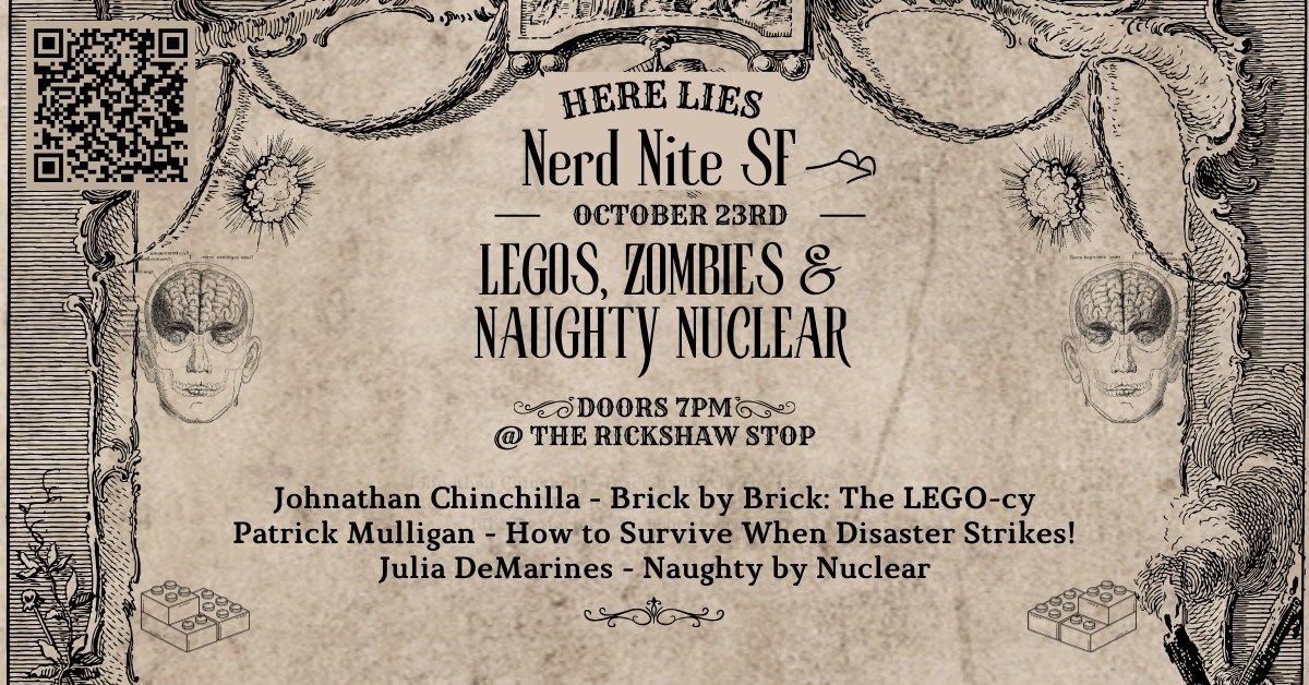 Nerd Nite SF #147: LEGOs, Surviving the Zombie Apocalypse, and A Nuclear Alien Hunt