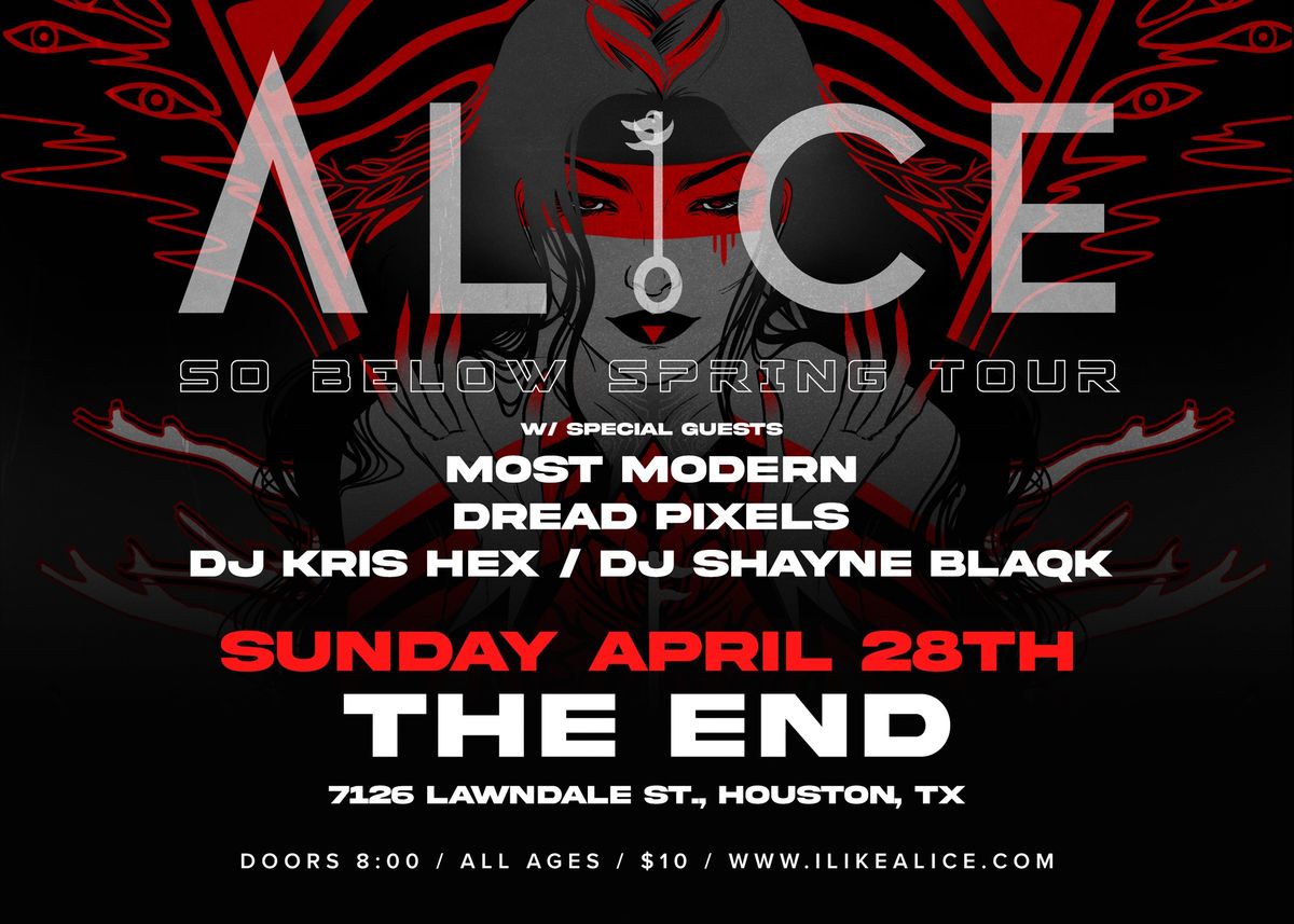 AL1CE:  So Below Tour w\/ Most Modern, Dread Pixels, DJ Kris Hex and DJ Shayne Blaqk
