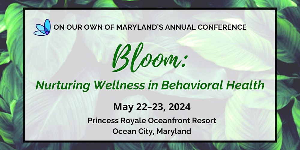 On Our Own of Maryland\u2019s 2024 Annual Conference