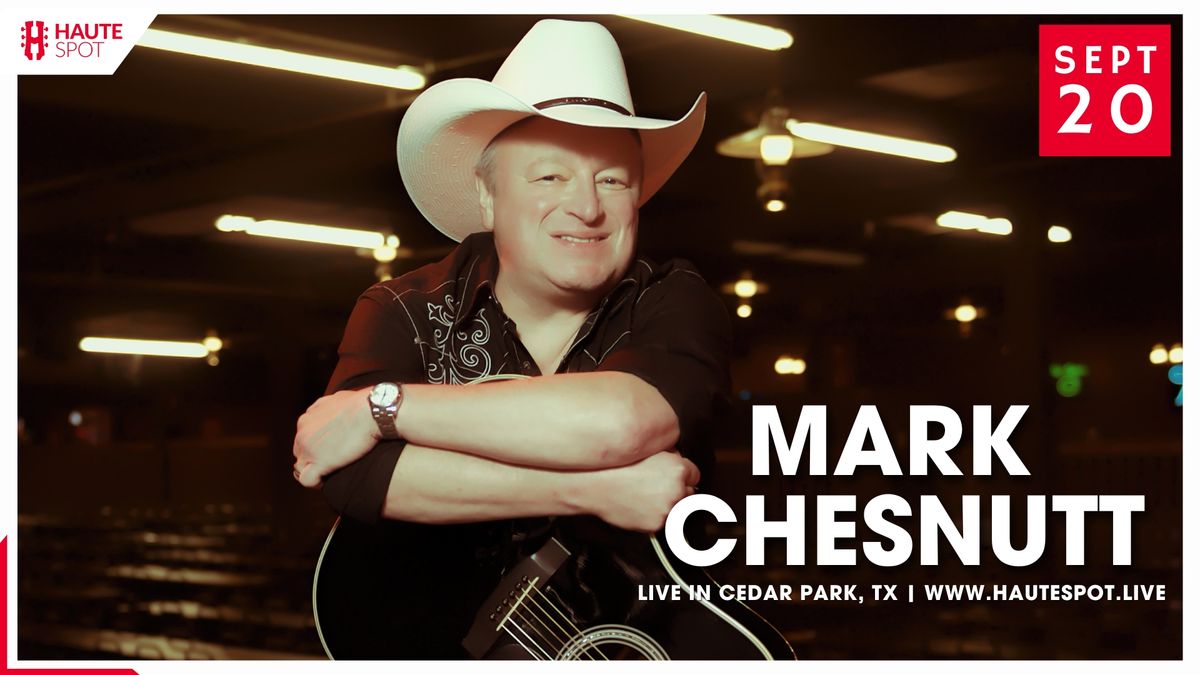 Mark Chesnutt at Haute Spot