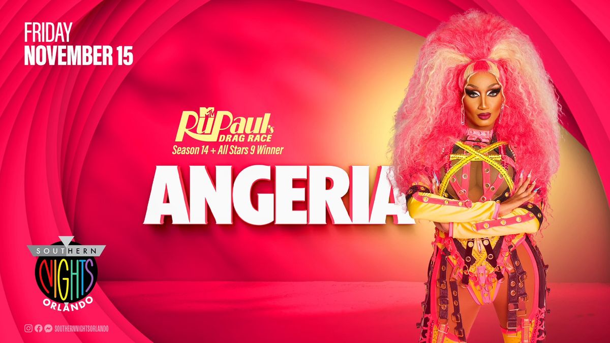 11.15.24 #FlexFridays w\/ ANGERIA from RPDR Season 13 + All Stars 9 WINNER at Southern Nights Orlando