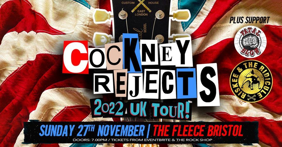 Cockney Rejects + Riskee & The Ridicule \/ Fatal Blow at The Fleece, Bristol 27\/11\/22