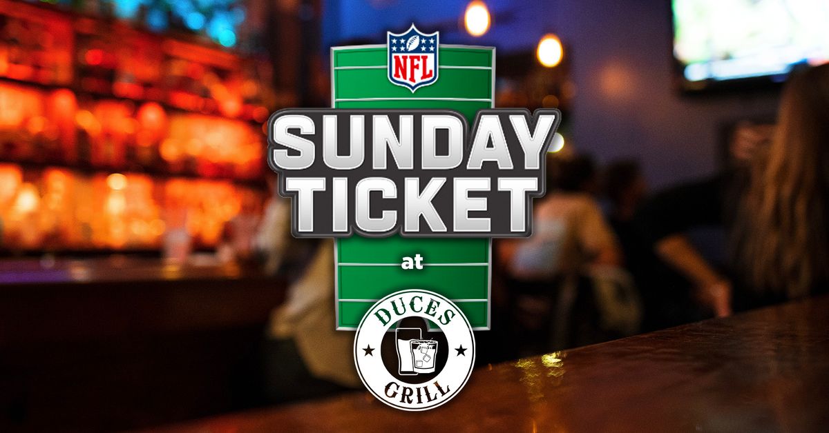 NFL Sunday Ticket at Duces!