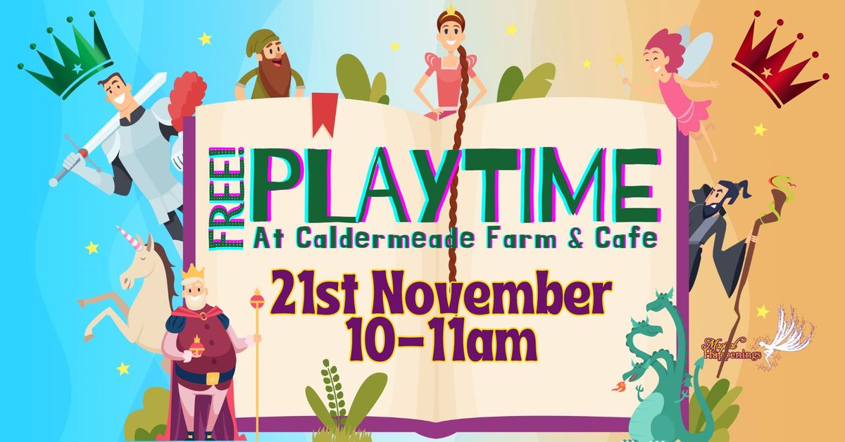 Playtime at Caldermeade Farm & Cafe hosted by Magical Happenings