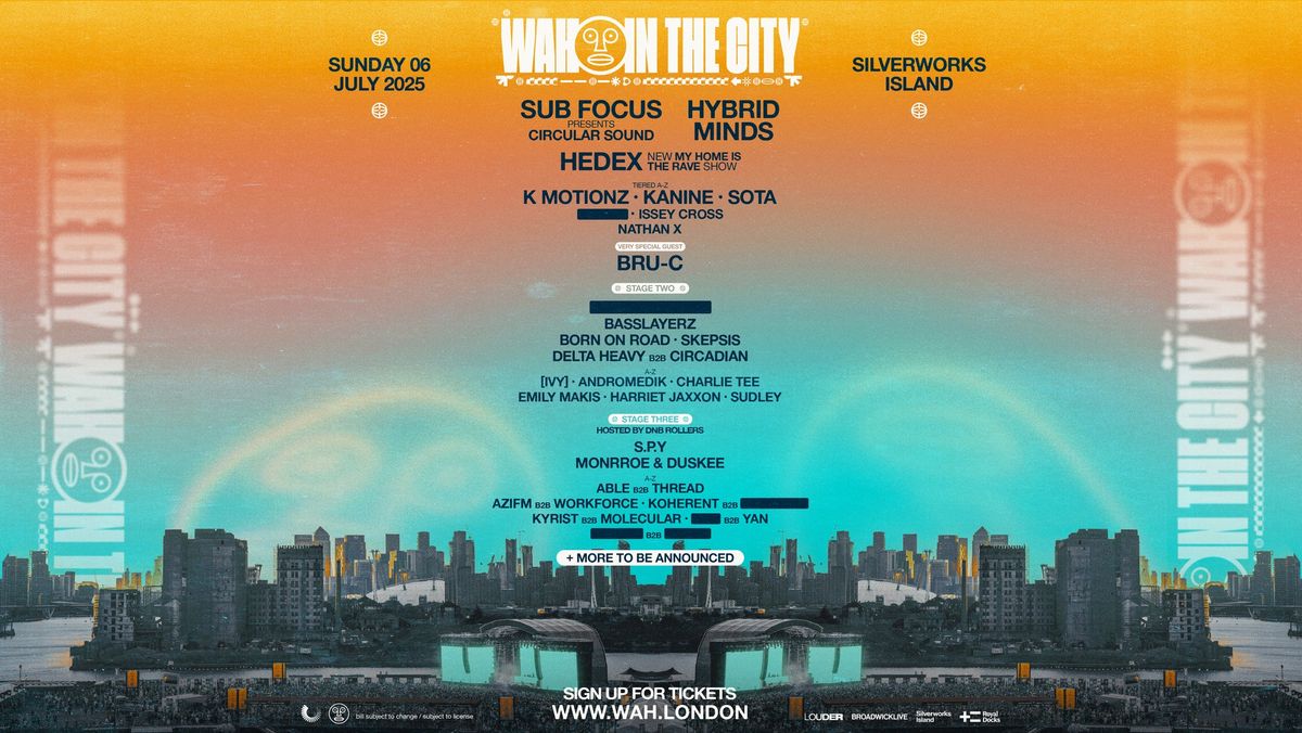 WAH In The City | Silverworks Island, London [Sub Focus, Hybrid Minds, Hedex +40 more acts]