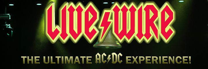 Live Wire -Ultimate AC\/DC Experience