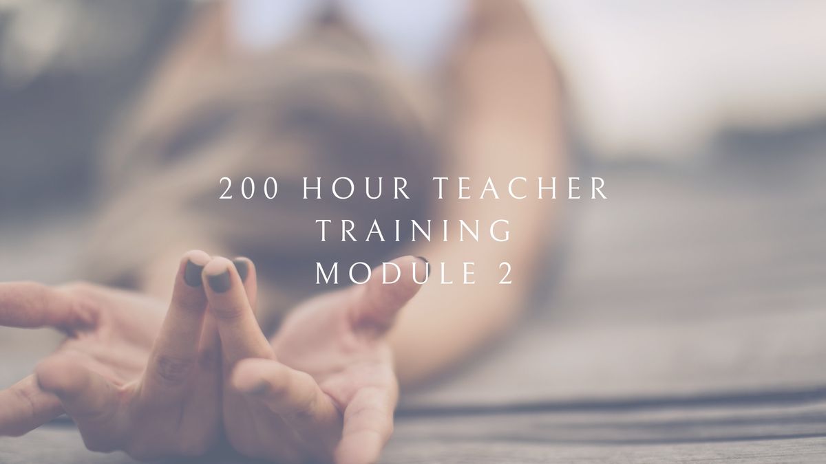 200 HR TEACHER TRAINING (Module 2)