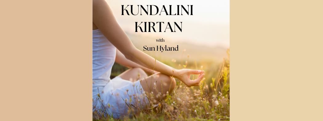 An Evening of Kundalini Kirtan with Sun Hyland