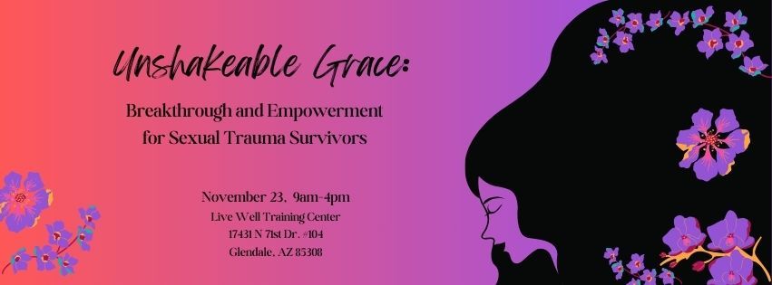 Unshakeable Grace: Breakthrough and Empowerment for Sexual Trauma Survivors