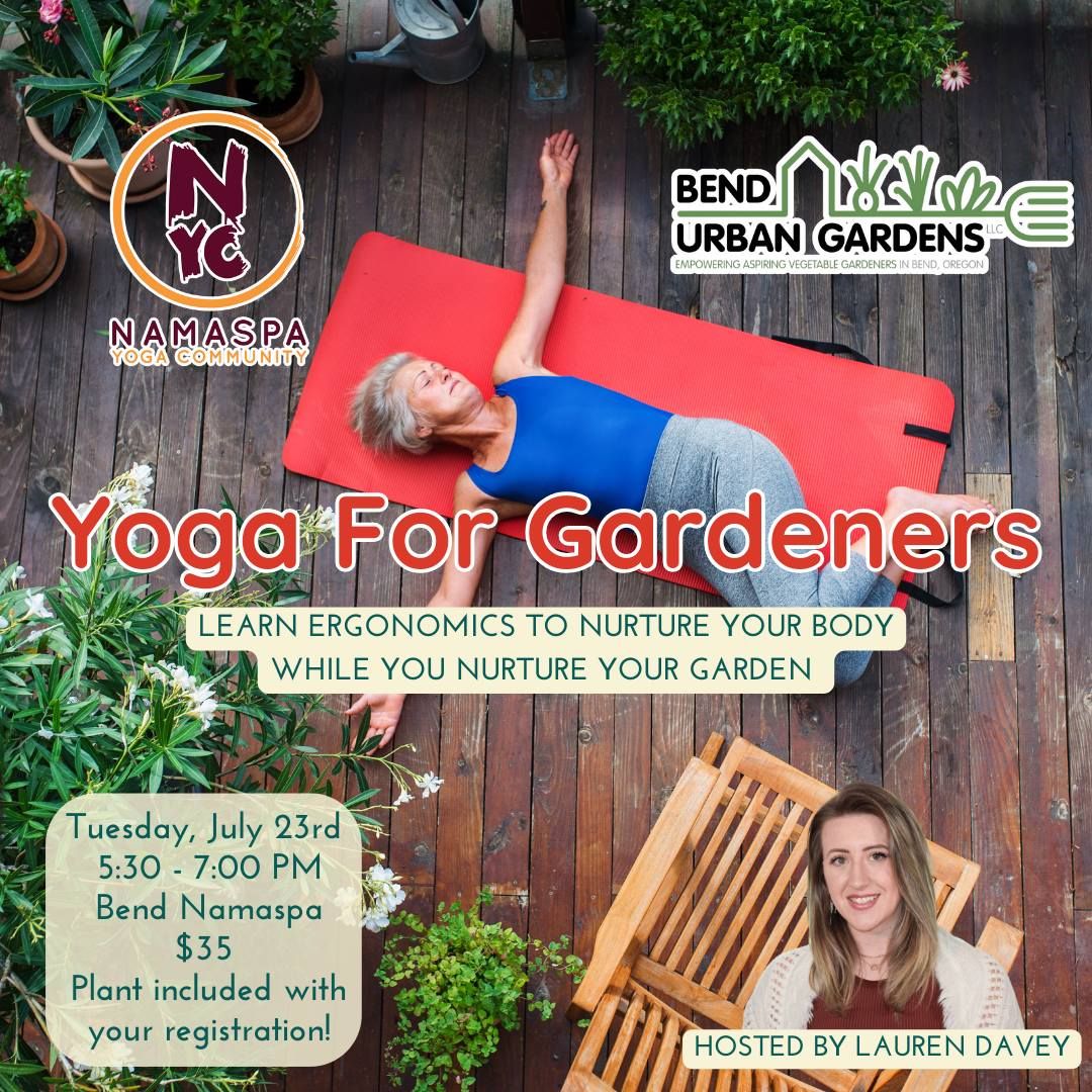 BEND | Yoga for Gardeners