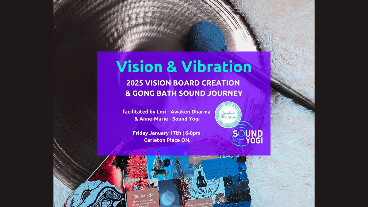 Vision & Vibration - Vision boards & Gong Bath Sound Journey