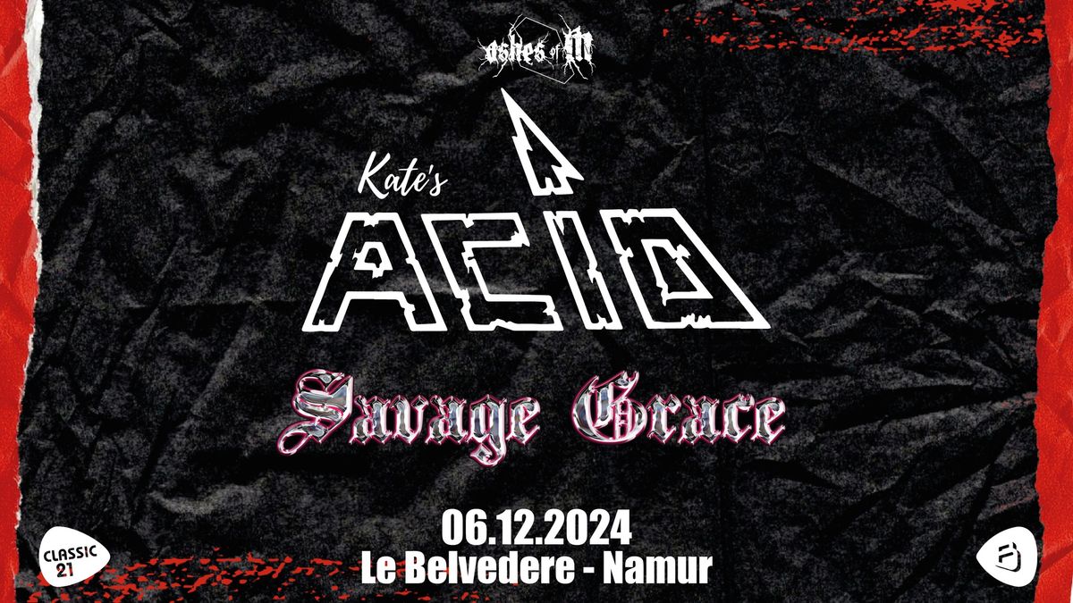 Kate's ACID (bel) + SAVAGE GRACE (usa) @ Le Belv\u00e9d\u00e8re Namur