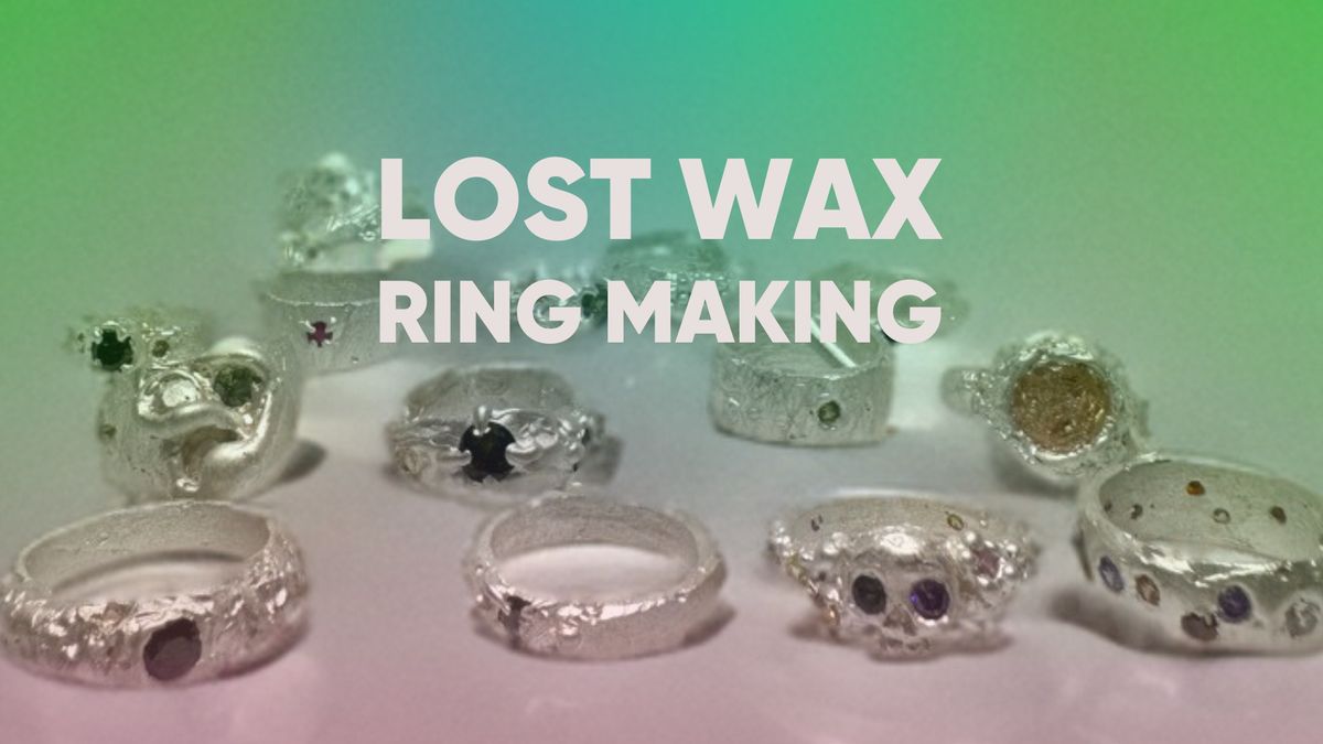 Lost Wax Ring Making Workshop