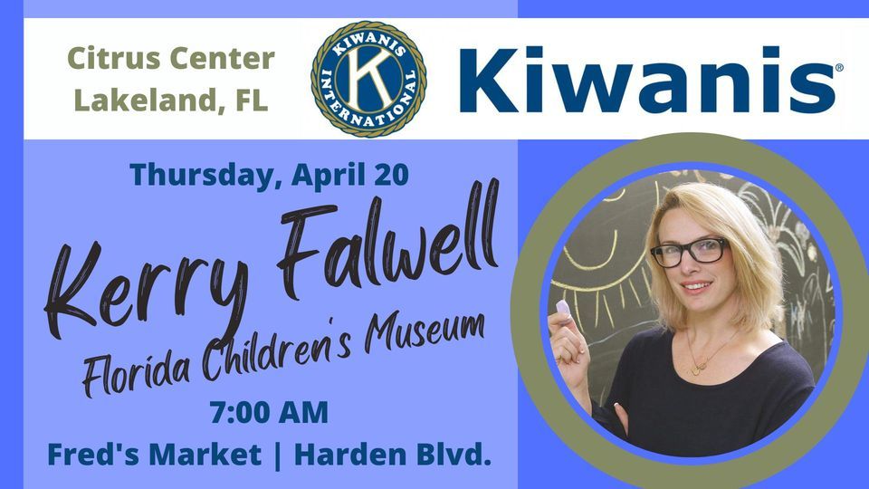 Citrus Center Kiwanis Meeting - Kerri Falwell (Florida Children's Museum)