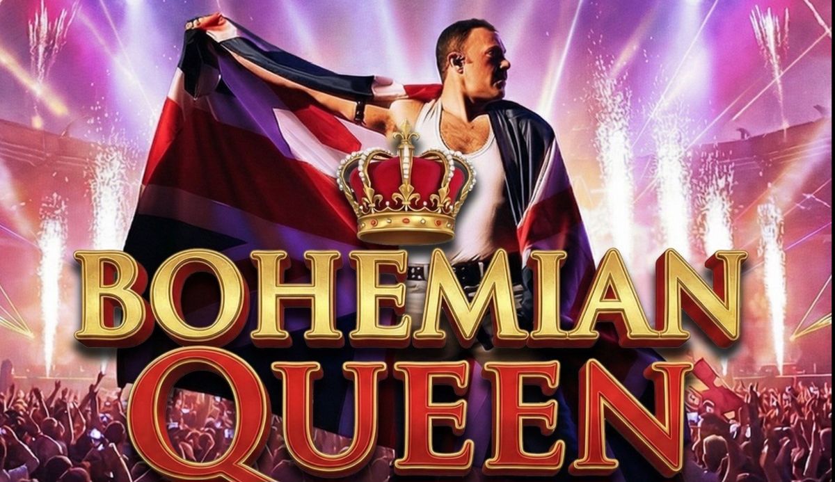 Bohemian Queen - A Theatrical Tribute To Queen