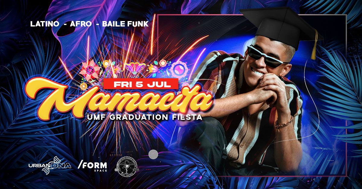 MAMACITA - UMF Fiesta - Season Closing @ \/FORM Space