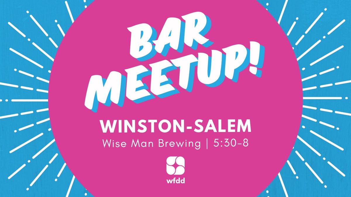 WFDD Bar Meetup | Winston-Salem