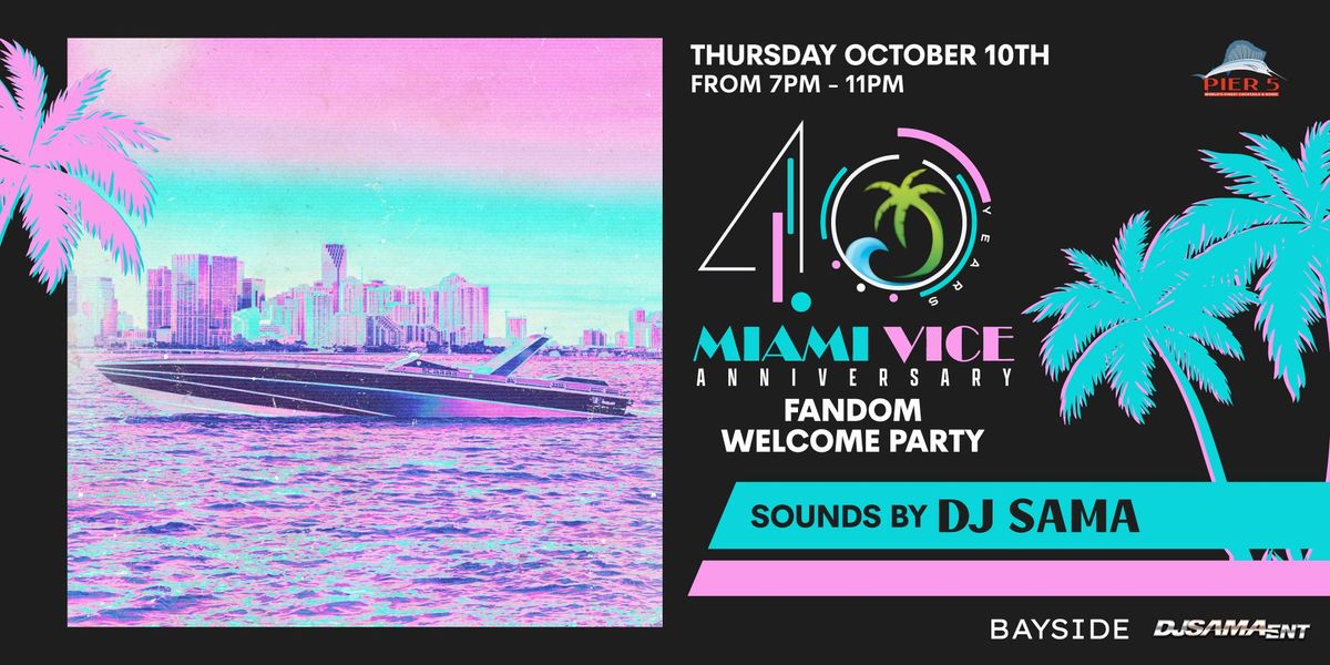 Fandom Welcome Party | Miami Vice 40th Year Anniversary