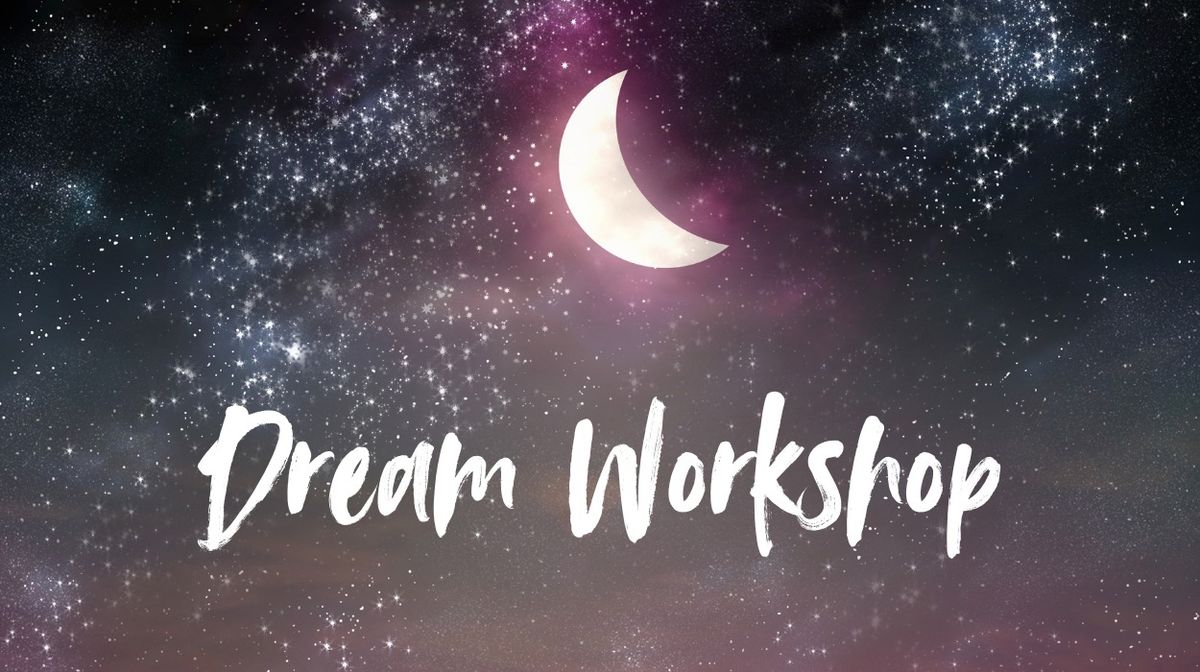 Dream Workshop with Jess E