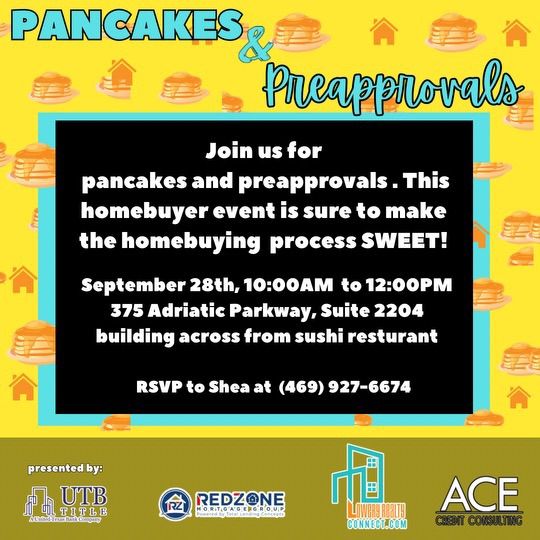 Pancakes & Pre-Approvals: Your Morning of Home Buying Bliss!