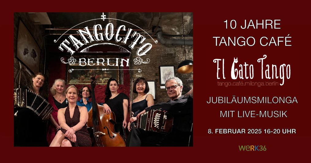 JUBIL\u00c4UM 10 Jahre Tango Caf\u00e9 - El Gato