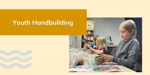 Youth Handbuilding