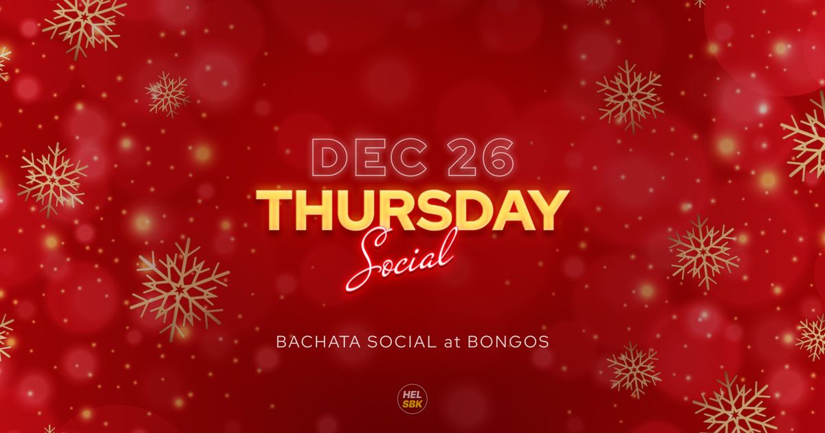 Thursday Bachata Post-Christmas Social