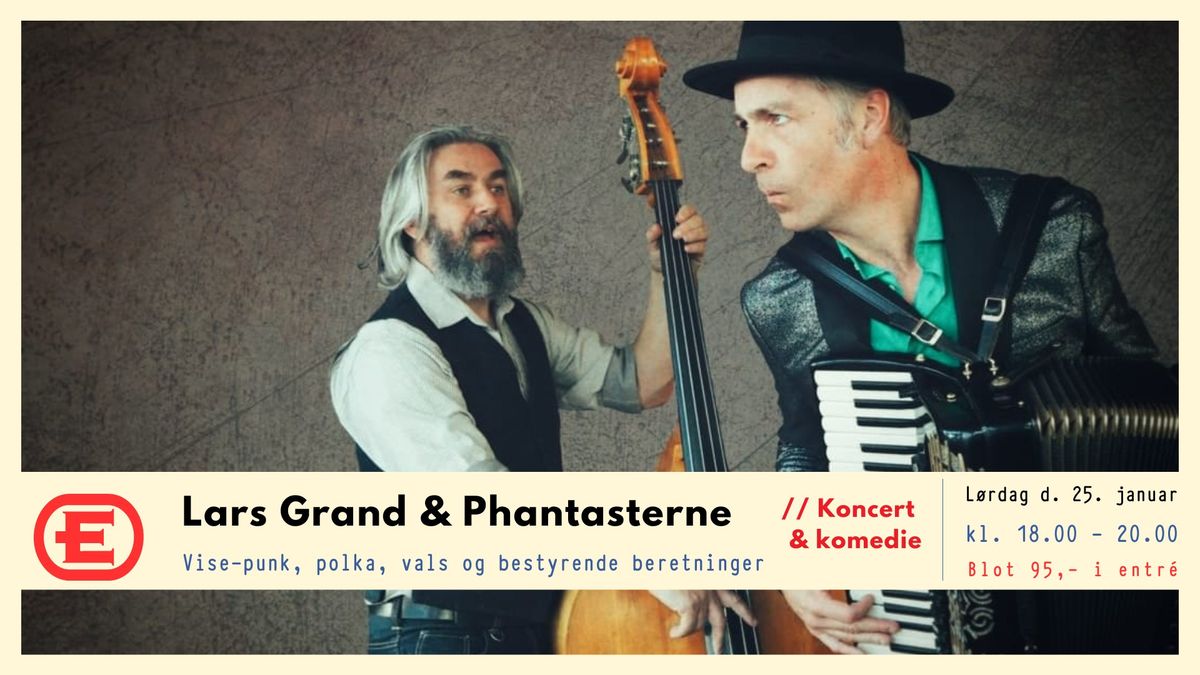 \ud83c\udfb5 Lars Grand & Phantasterne \/\/ Koncert \/\/ d. 25.01.25 \ud83c\udfb5