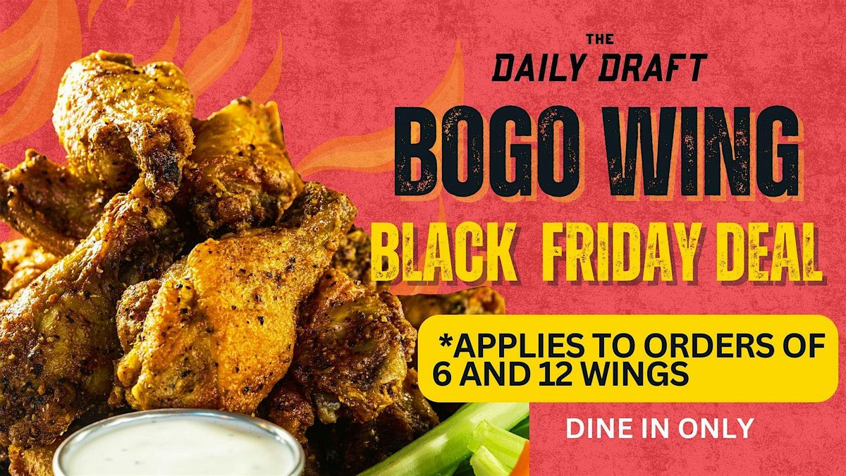 The Daily Draft Presents' BOGO WING Black Friday Deal"