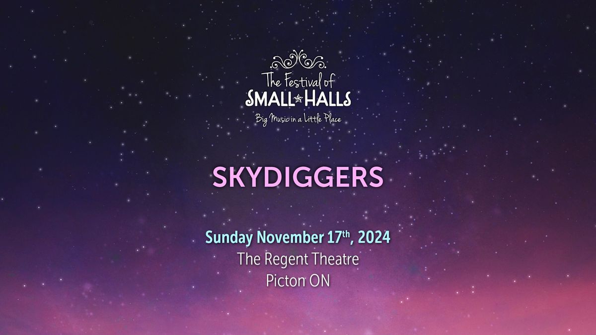 Skydiggers @ The Regent Theatre, Picton, ON