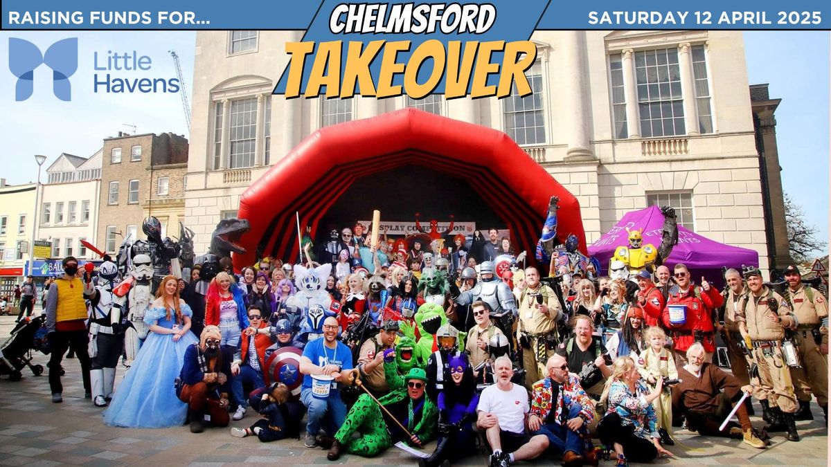 The Chelmsford Takeover 2025