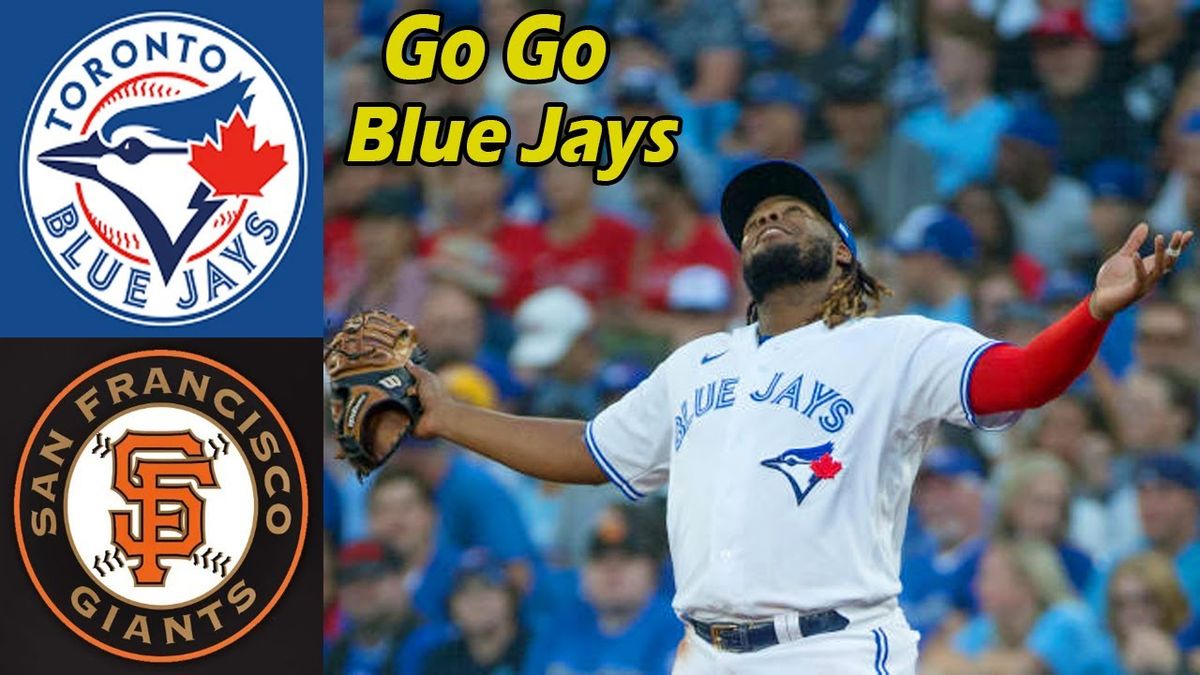 San Francisco Giants at Toronto Blue Jays